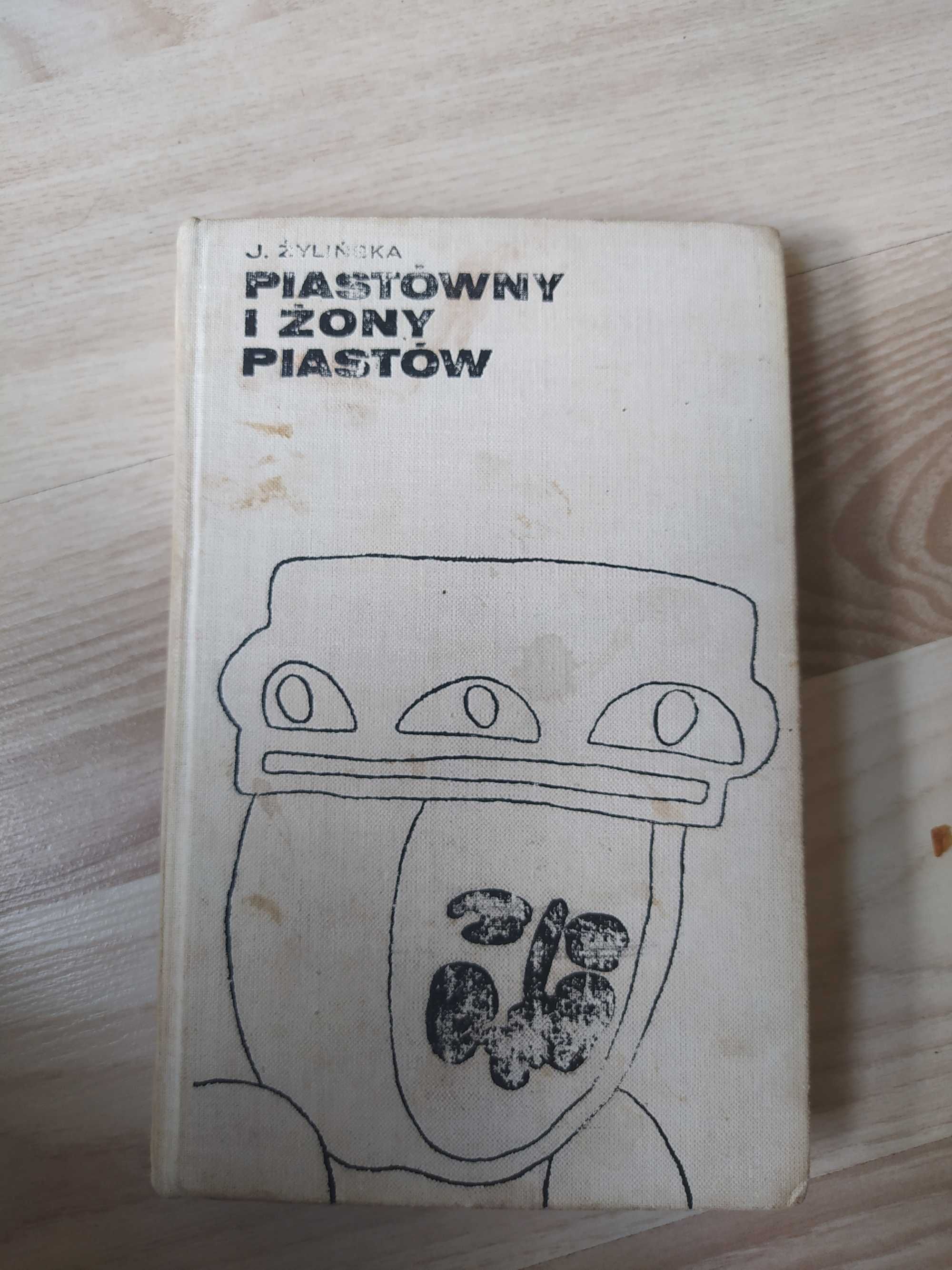 Piastówny i Żony Piastów - Jadwiga Żylińska