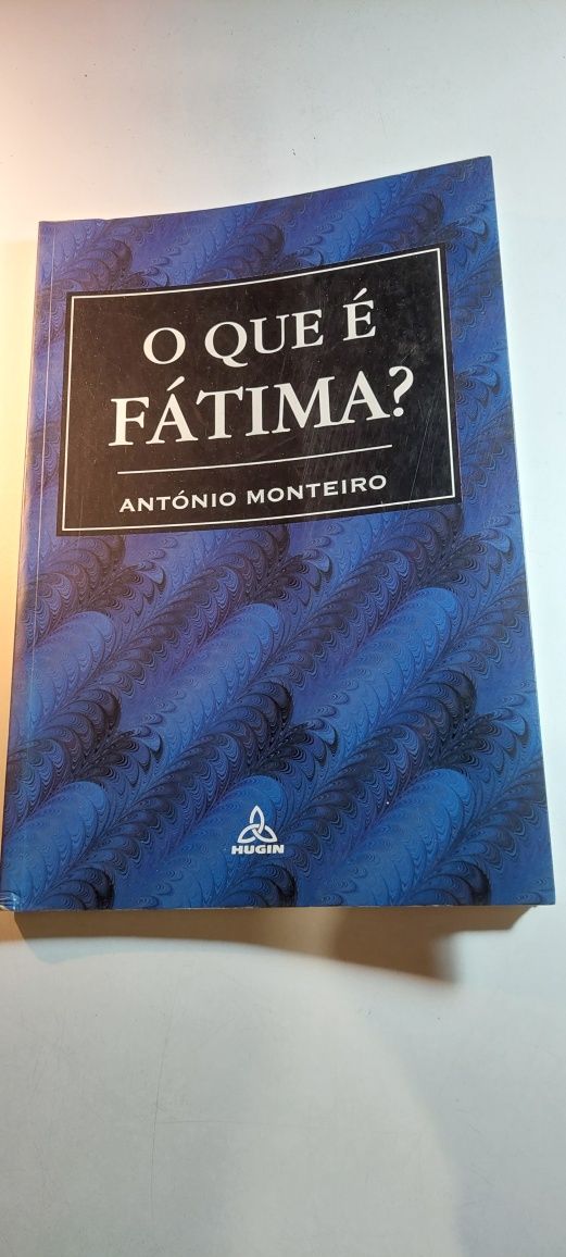 O que é Fátima? - António Monteiro (Hugin)
