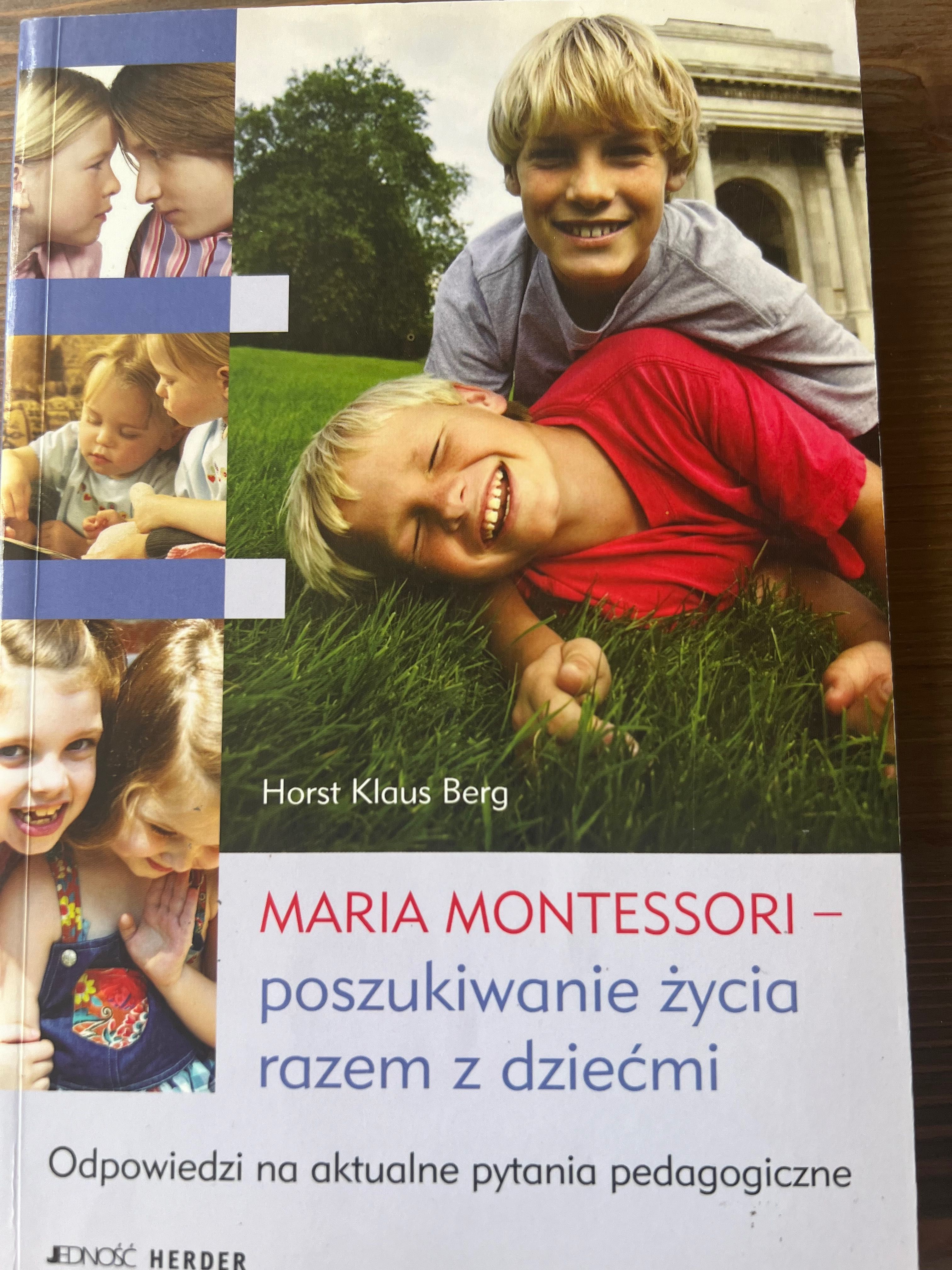 Horst Klaus Berg, Maria Montessori -poszukiwanie życia razem z dziećmi