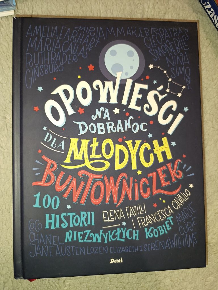 Opowieści na dobranoc dla młodych buntowniczek. 100 historii niezwykły