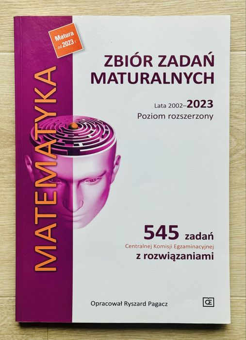 Matematyka. Zbiór zadań maturalnych lata 2002–2023. Poziom rozszerzony