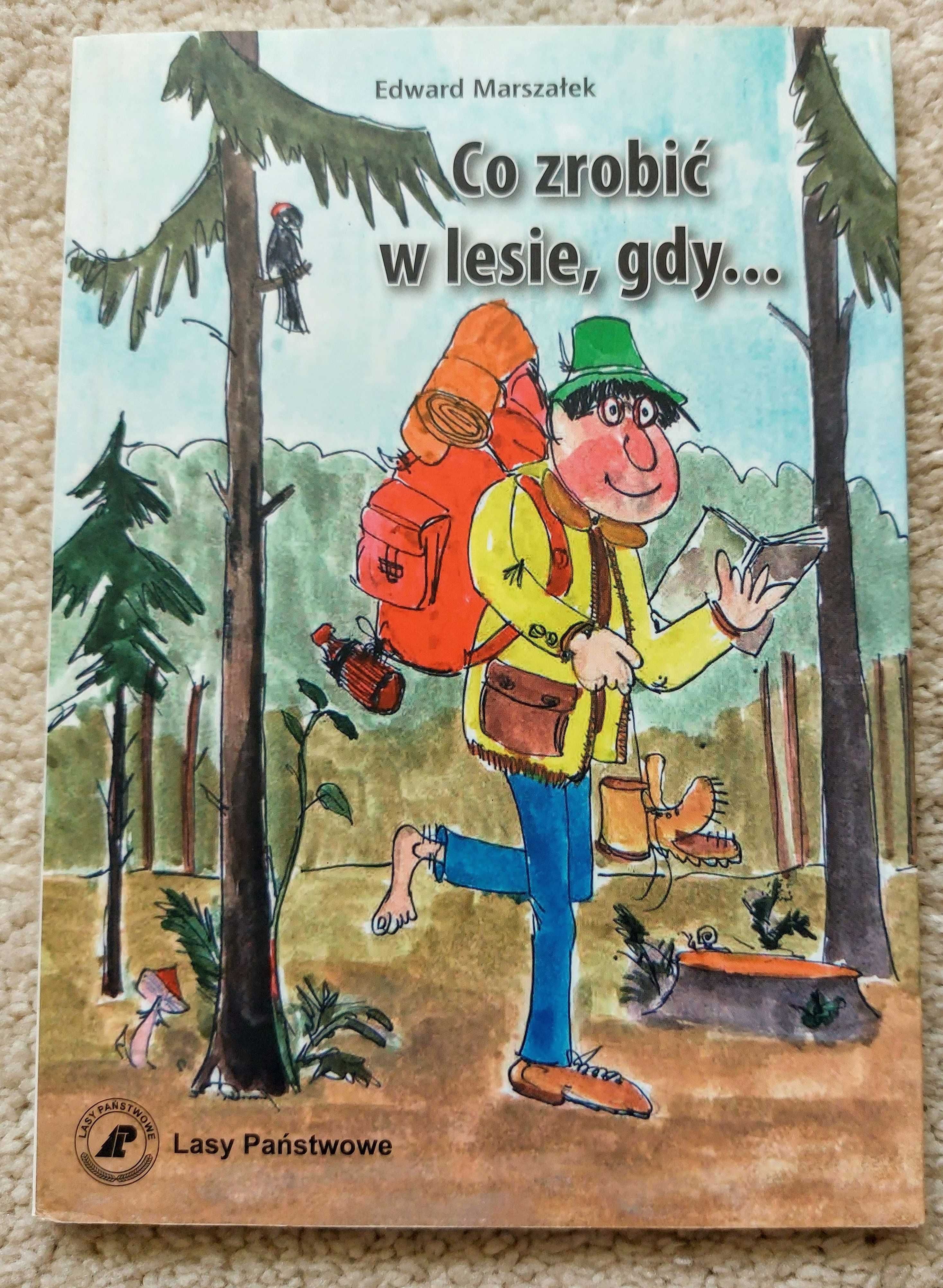 Książka Co Zrobić W Lesie, Gdy…