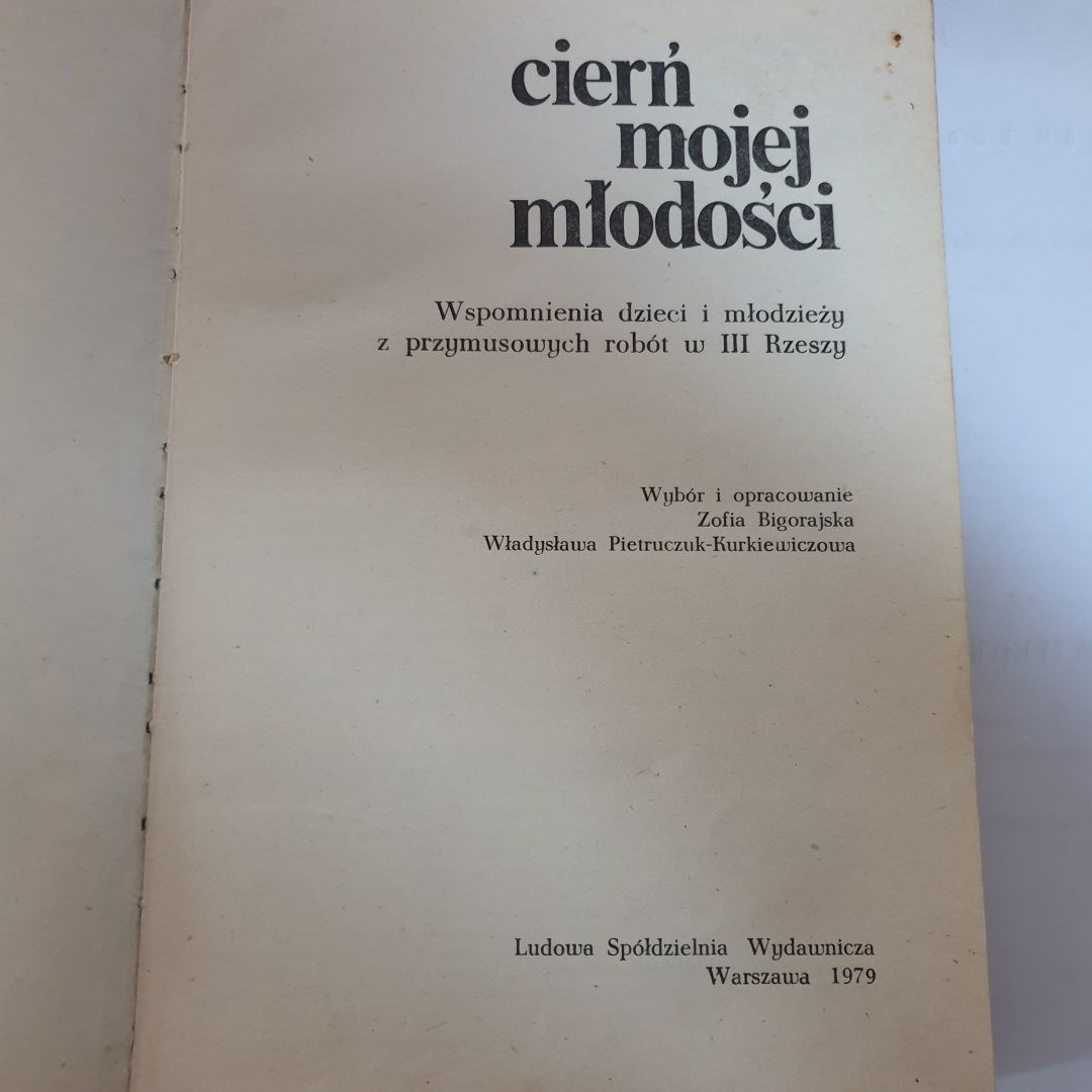 Cierń mojej młodości. Wspomnienia dzieci i młodzieży z przymusowych...