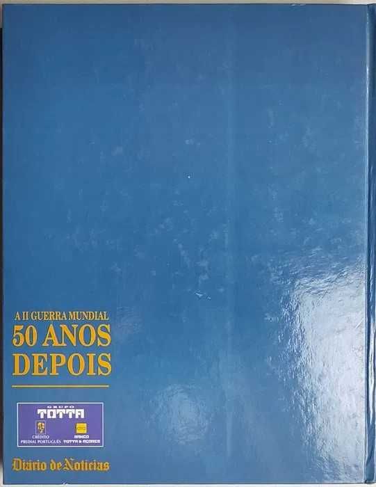 A II Guerra Mundial 50 Anos Depois