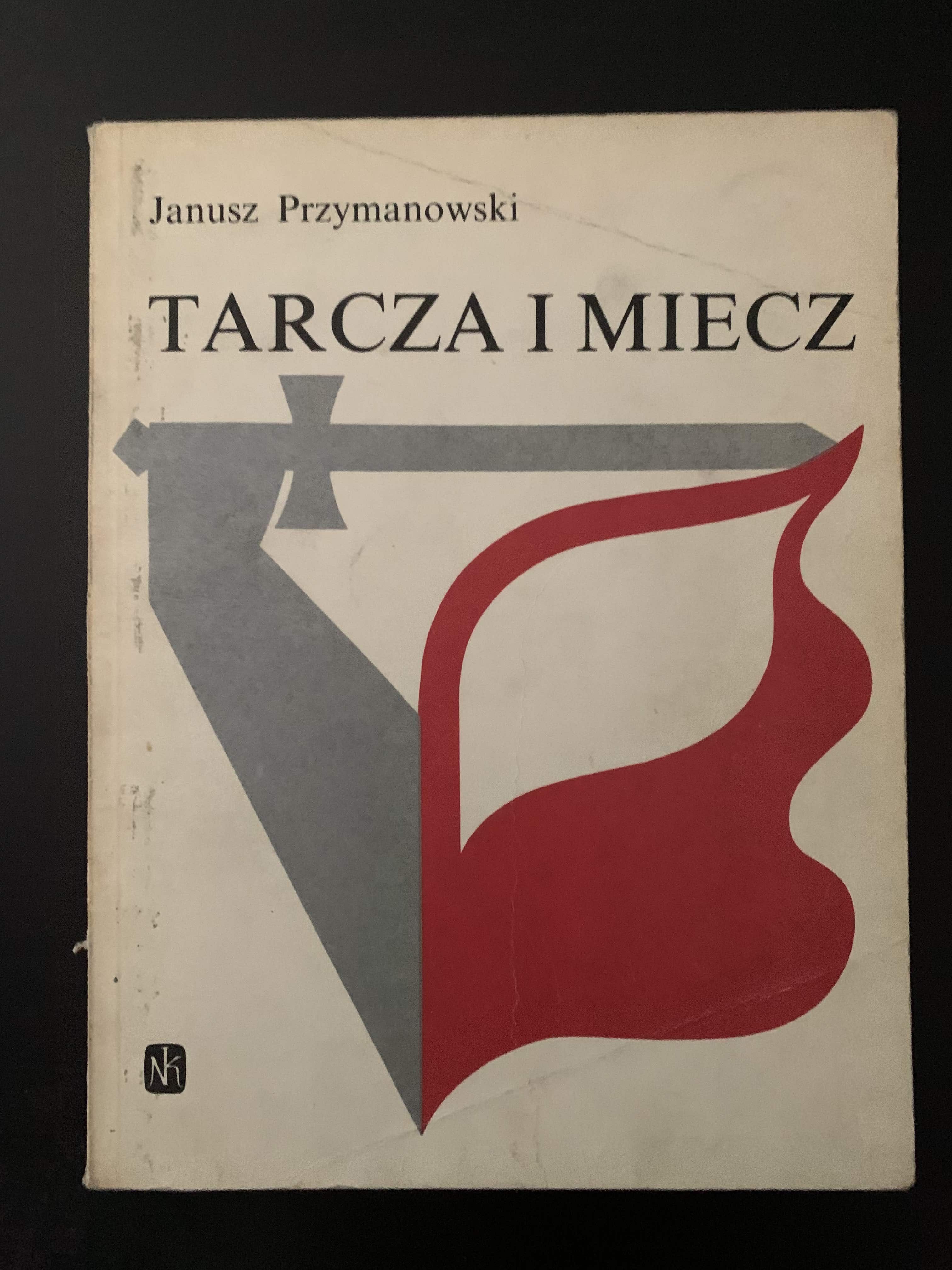 Tarcza i Miecz Janusz Przymanowski