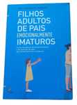 Filhos Adultos de Pais Emocionalmente Imaturos, de Lindsay C. Gibson