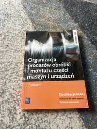 Organizacja procesów obróbki i montażu części maszyn i urządzeń