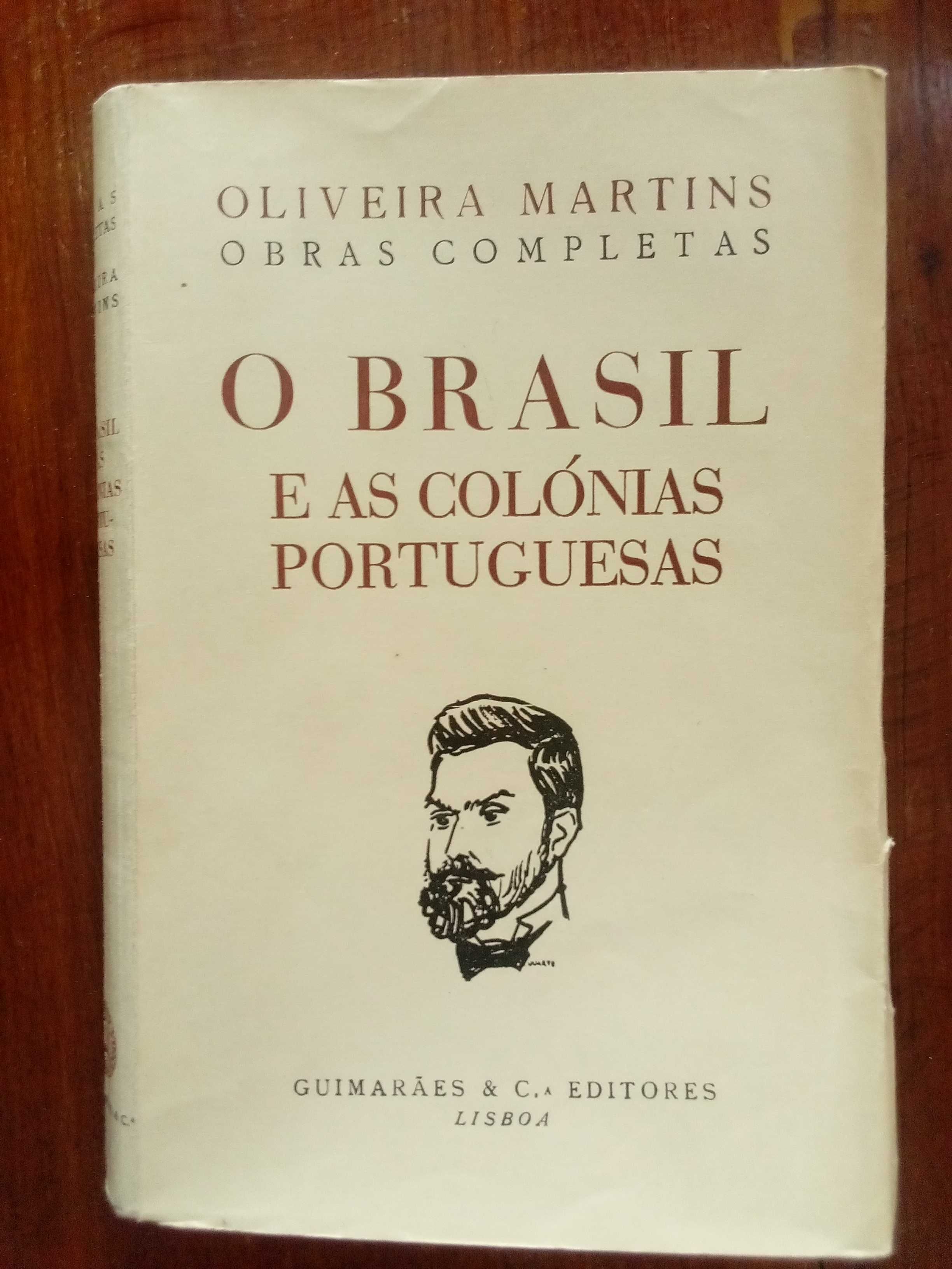Oliveira Martins - O Brasil e as Colónias Portuguesas