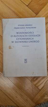 Wiadomości o autorach i dziełach cytowanych w słowniku Lindego 1963