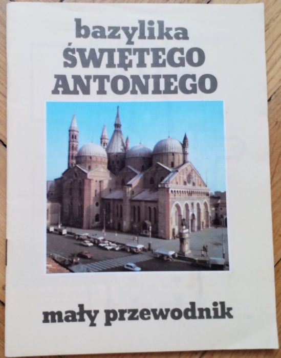 bazylika Świętego Antoniego. Mały przewodnik.