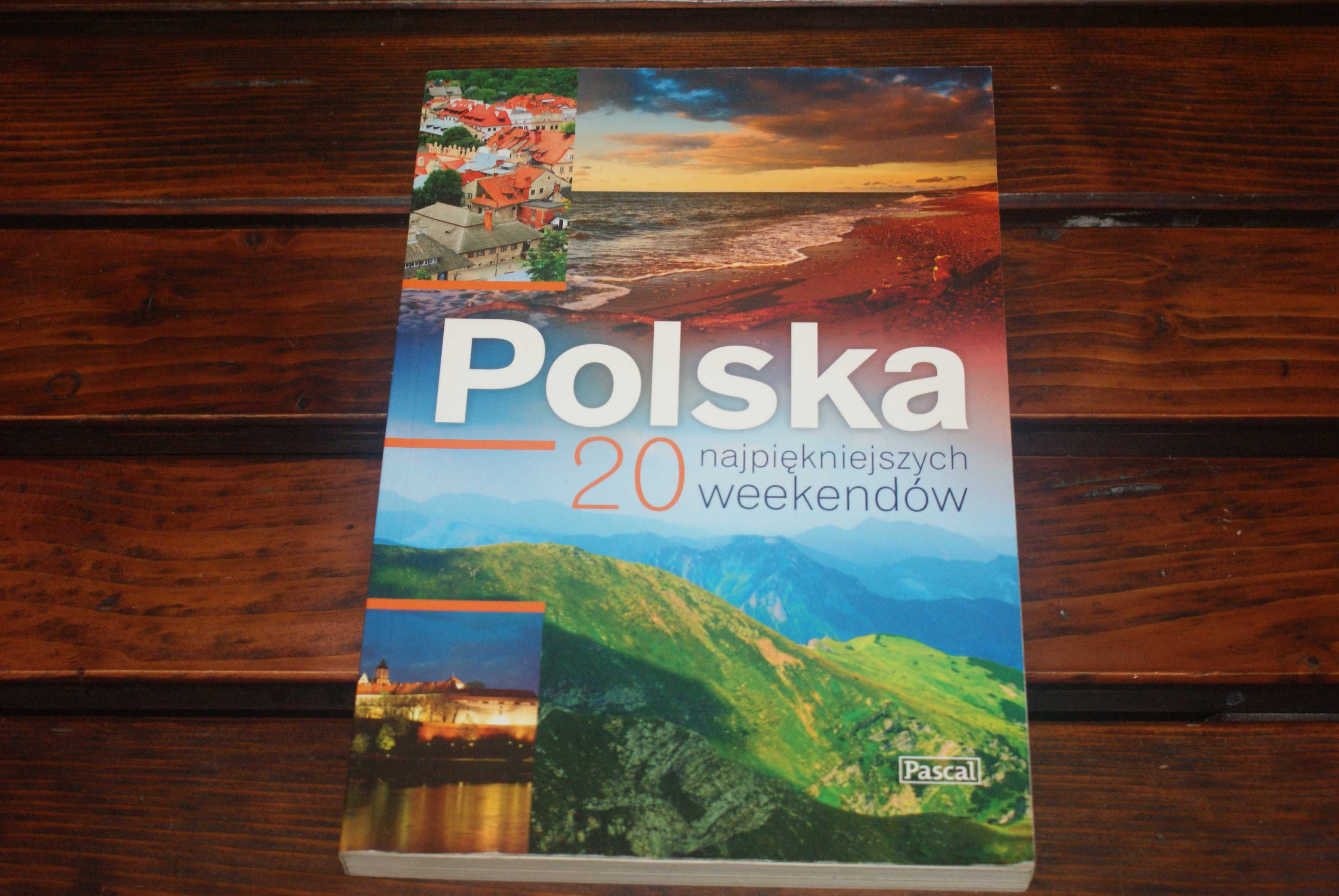 Polska 20 najpiękniejszych weekendów książka