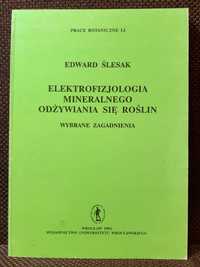 Elektrofizjologia mineralnego odżywiania się roślin, E. Ślesak