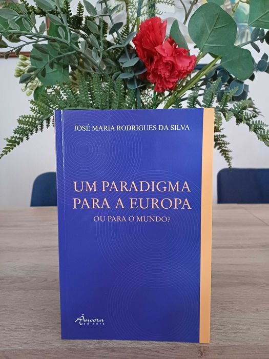 Um Paradigma para a Europa ou para o Mundo - 1ª Edição