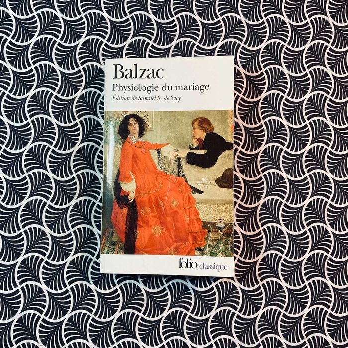 Physiologie du Mariage - Balzac