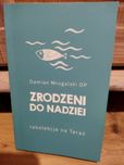 Zrodzeni do nadziei - rekolekcje na teraz. Książka religijna