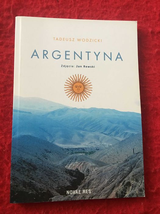Argentyna - przewodnik Tadeusza Wodzickiego