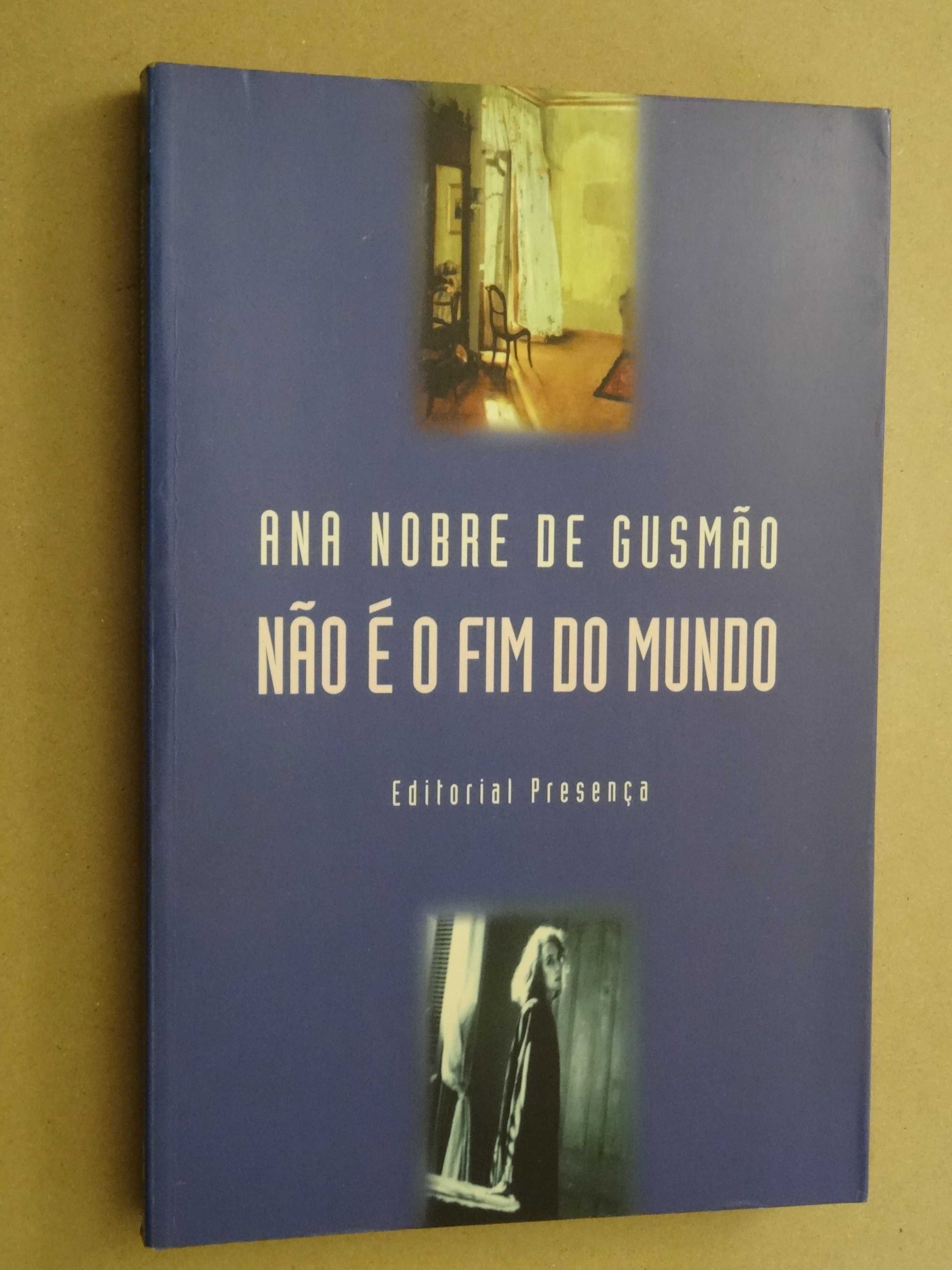 Não é o Fim do Mundo de Ana Nobre de Gusmão - 1ª Edição