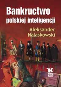 Bankructwo polskiej inteligencji - Aleksander Nalaskowski