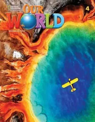 Our World Second Edition 4. Student's Book. Heinle