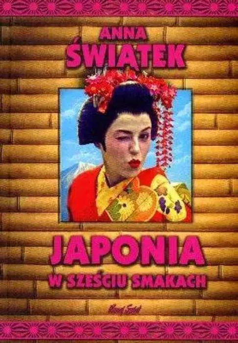 Anna Świątek - Japonia w sześciu smakach - TWARDA