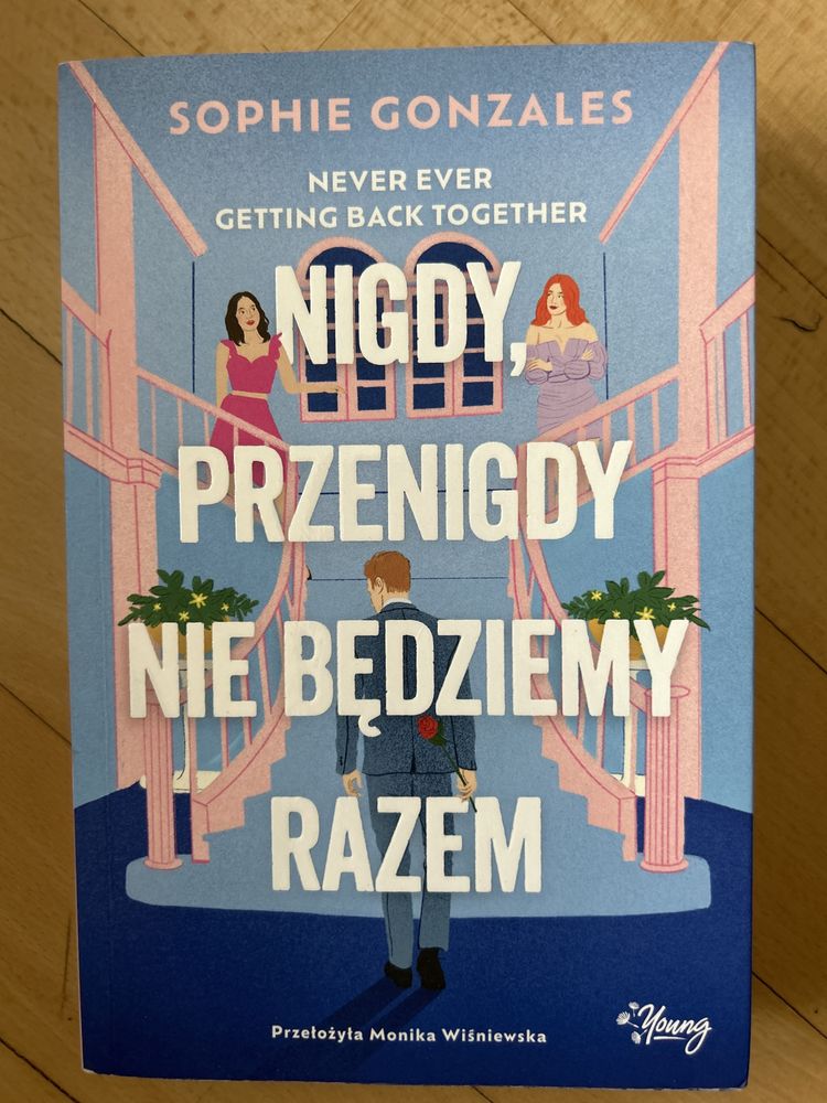 Nigdy, przenigdy nie będziemy razem. Sophie Gonzales