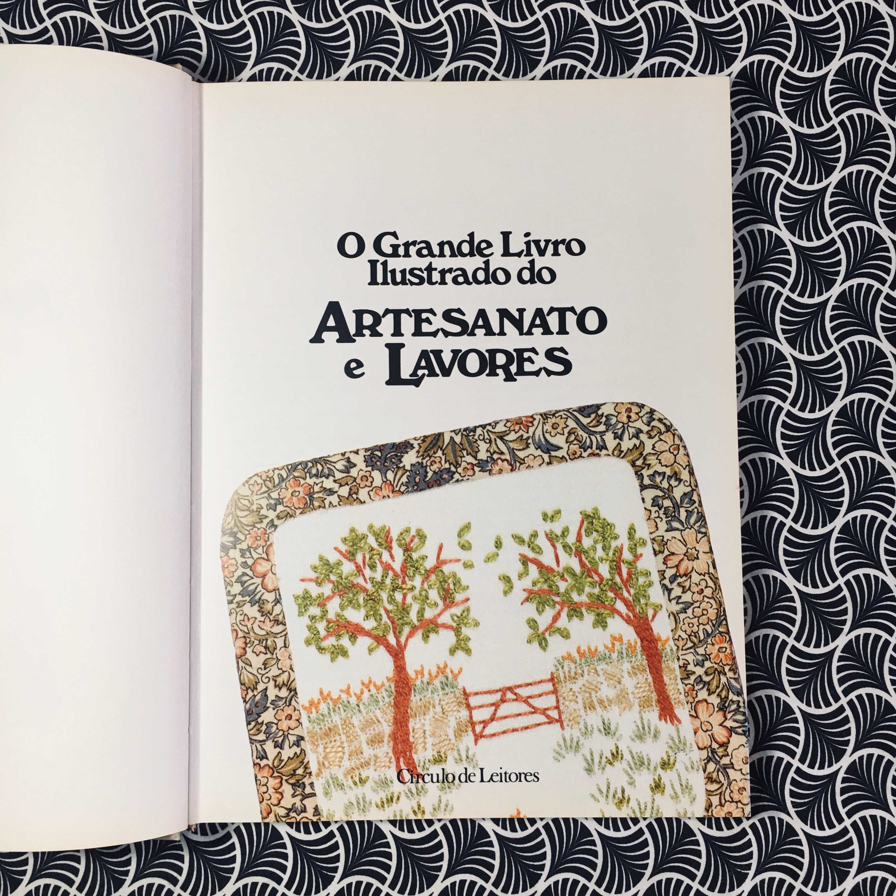 O Grande Livro Ilustrado do Artesanato e Lavores