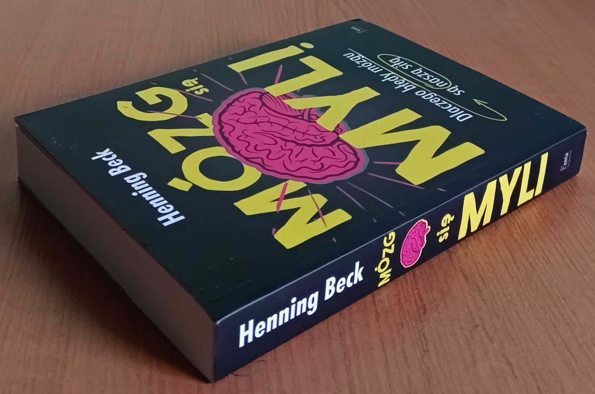 Henning Beck "Mózg się myli"