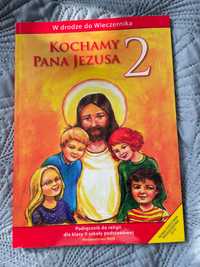 Książka do religii dla klasy 2 KOCHAMY PANA JEZUSA