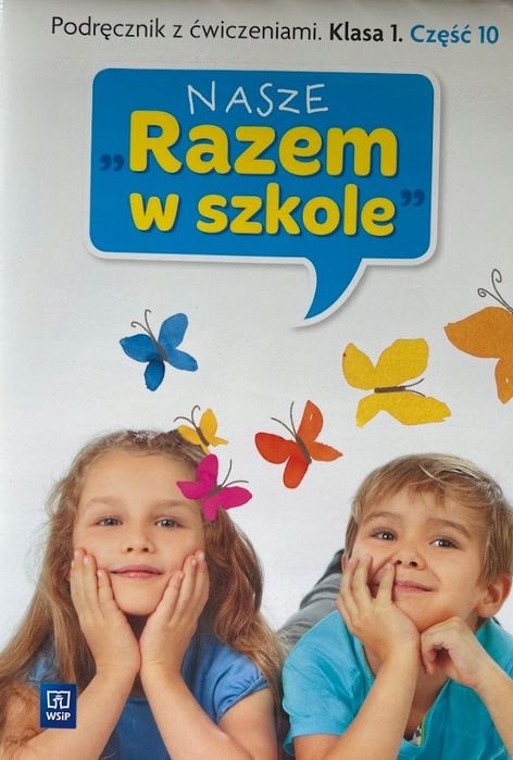 Nasze Razem W Szkole Podręcznik Z Ćw. Kl 1 Cz 10 Praca Zbiorowa