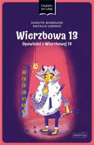 Czytam, bo lubię. Wierzbowa 13 - Natalia Usenko, Danuta Wawiłow