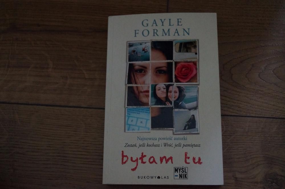 "Byłam tu" Gayle Forman