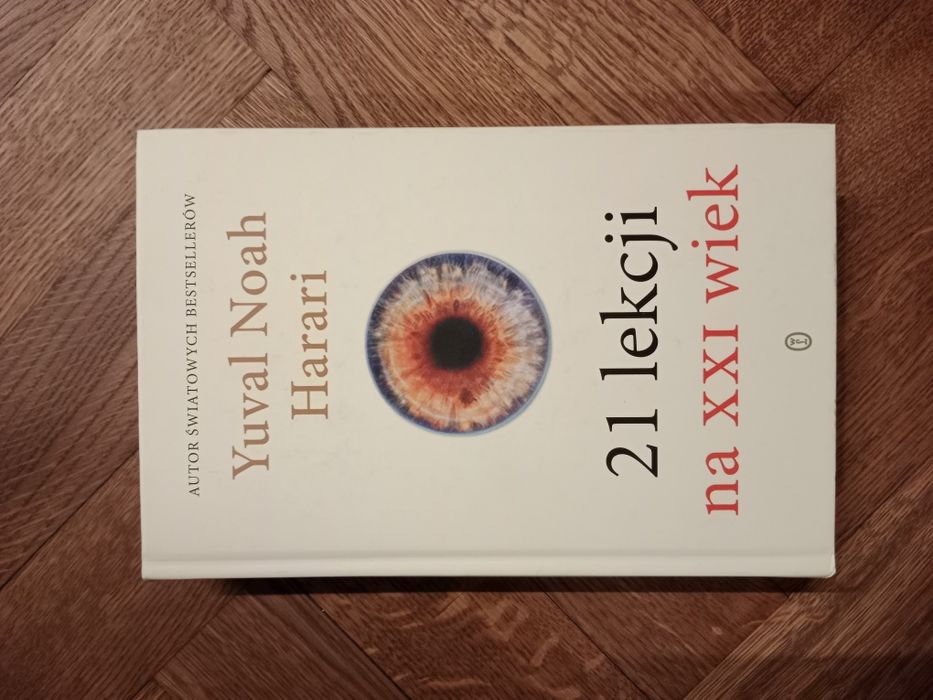 Yuval Noah Harari 21 lekcji na XXI wiek