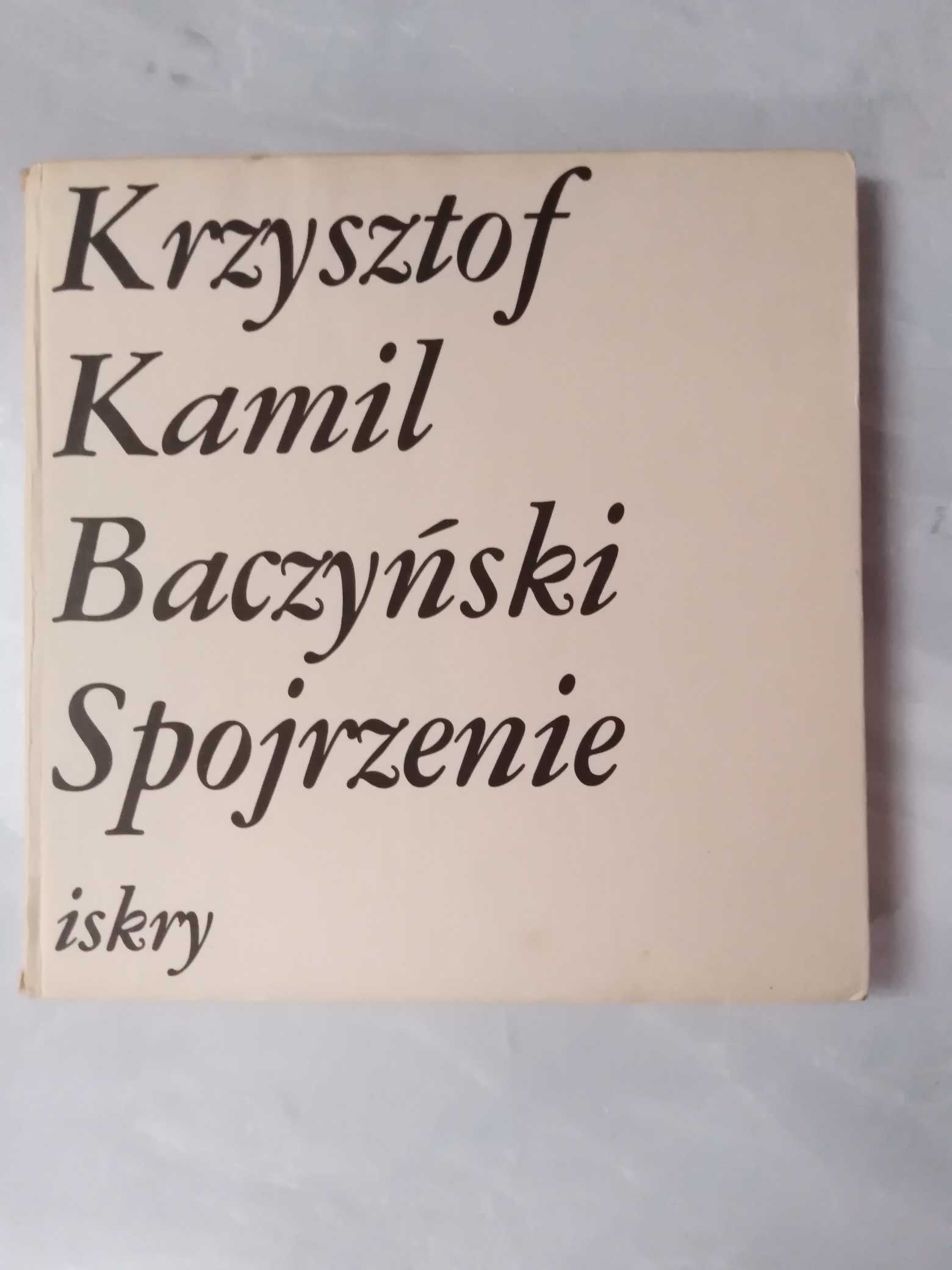Krzysztof Kamil Baczyński "Spojrzenie"
