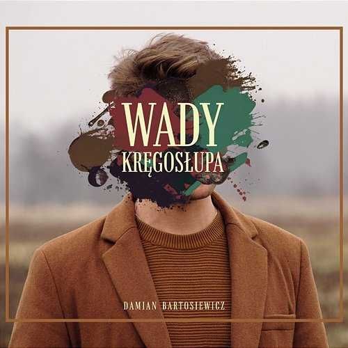 Damian Bartosiewicz - Wady kręgosłupa nowy album folia Voice Of Poland