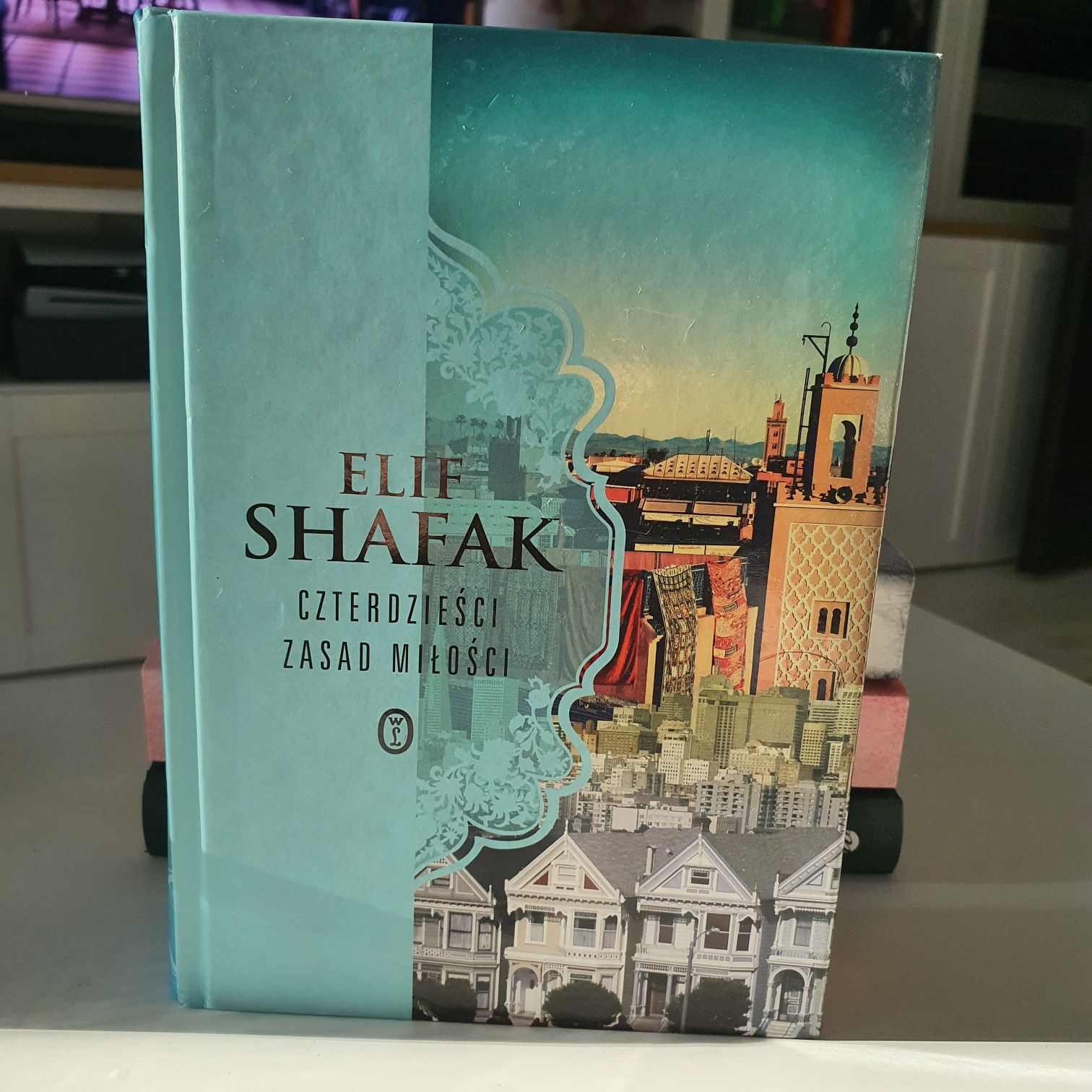 Elif Shafak - Czterdzieści zasad miłości (pierwsze wydanie)
