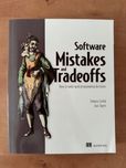 Software Mistakes and Tradeoffs How to make good programming decisions