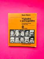 Vigiados e Perseguidos - Nuno Vasco