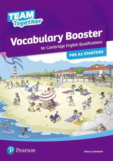 Team Together Pre A1 Starters. Vocabulary Booster. Pearson