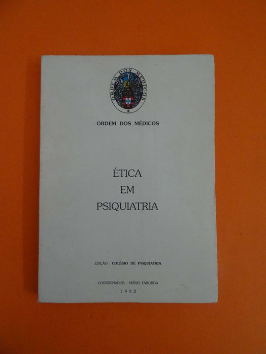 Ética em Psiquiatria - Mário Taborda – Ordem dos Médicos