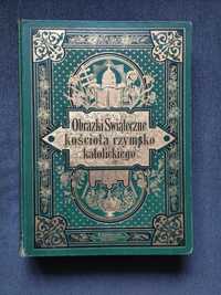 Obrazki Świąteczne Kościoła Rzymsko-Katolickiego Tom I
