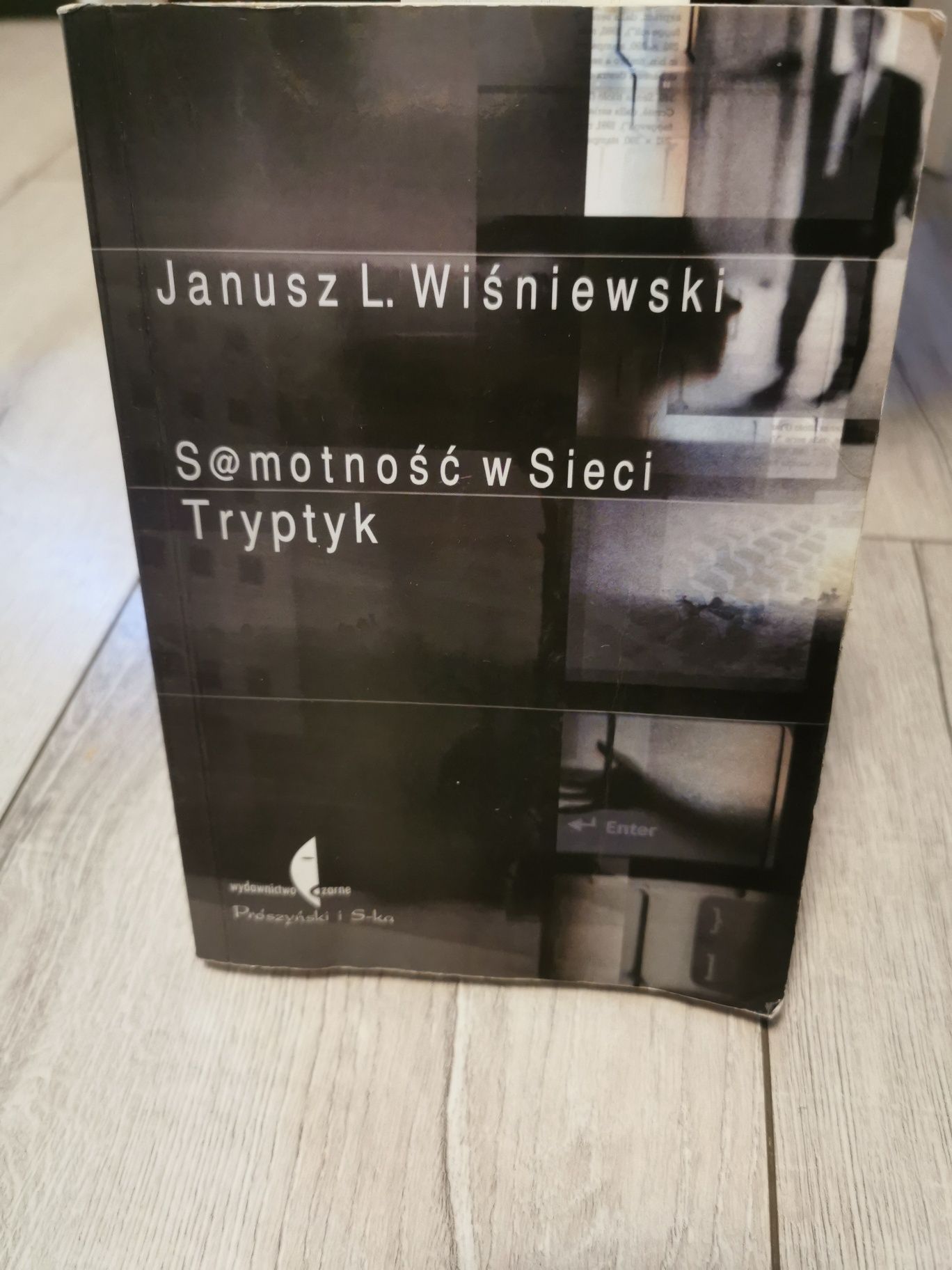 Samotność w sieci tryptyk Janusz L. Wiśniewski