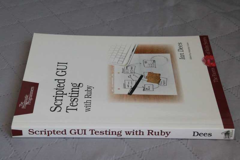 Ian Dees, Scripted GUI Testing with Ruby