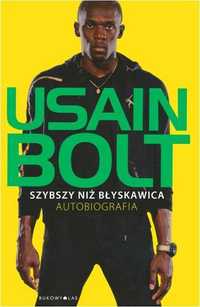 Szybszy niż błyskawica Autobiografia Usain Bolt