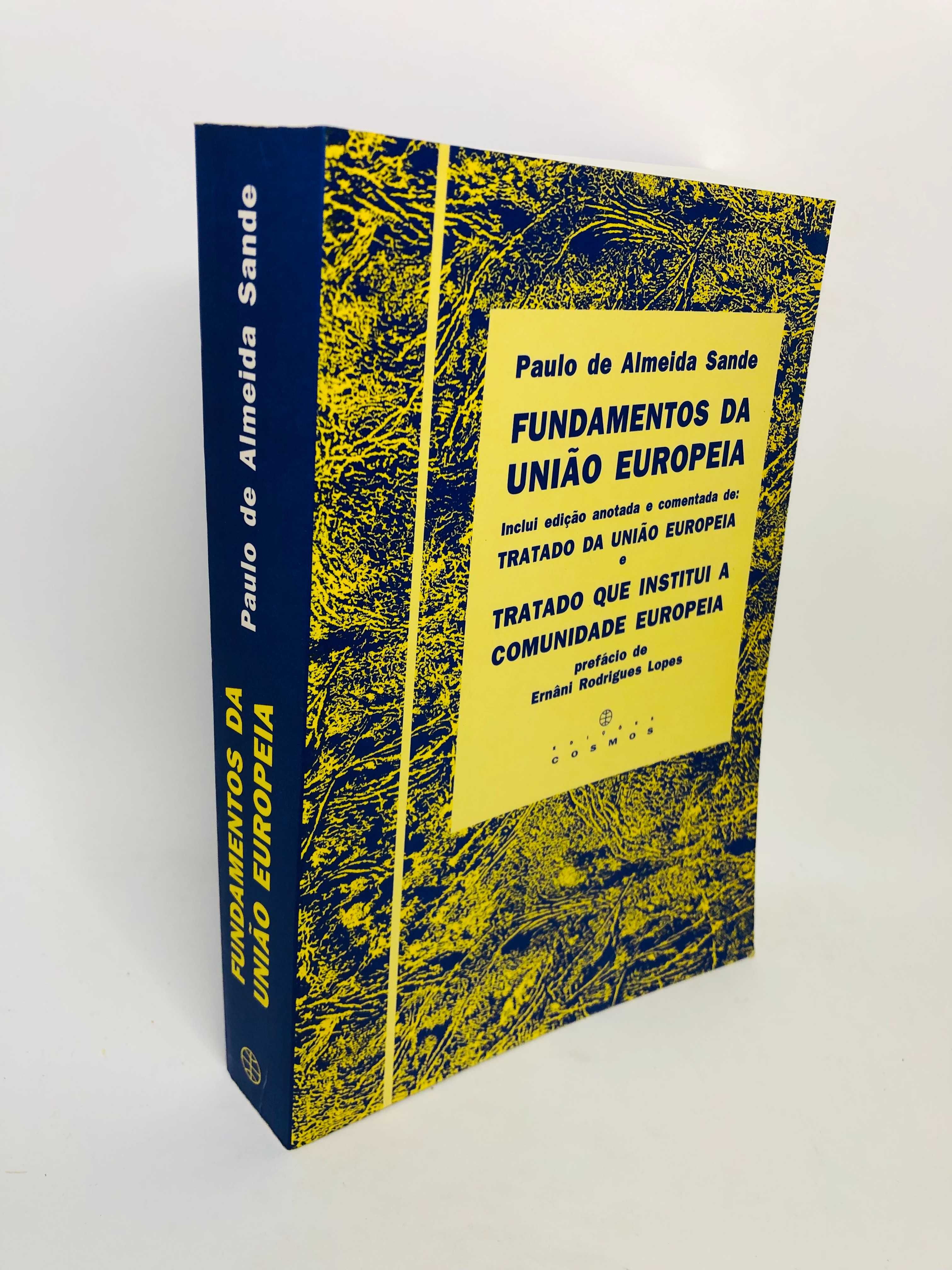 Fundamentos da União Europeia - Paulo de Almeida Sande