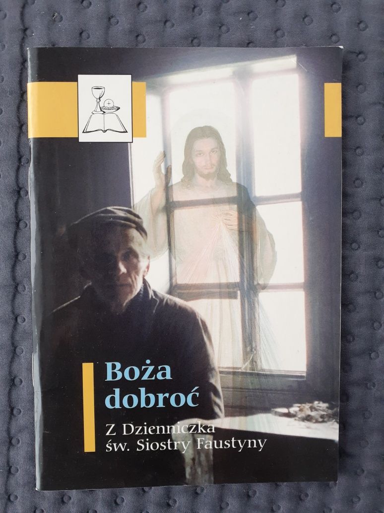 *Boża dobroć, Z Dzienniczka św. Siostry Faustyny