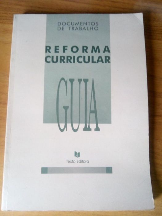 Guia da Reforma Curricular - Documentos de Trabalho