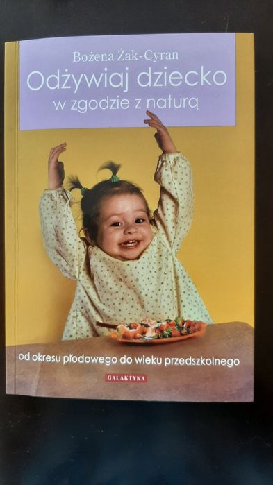 Bożena Żak Cyran Odżywiaj dziecko w zgodzie z naturą