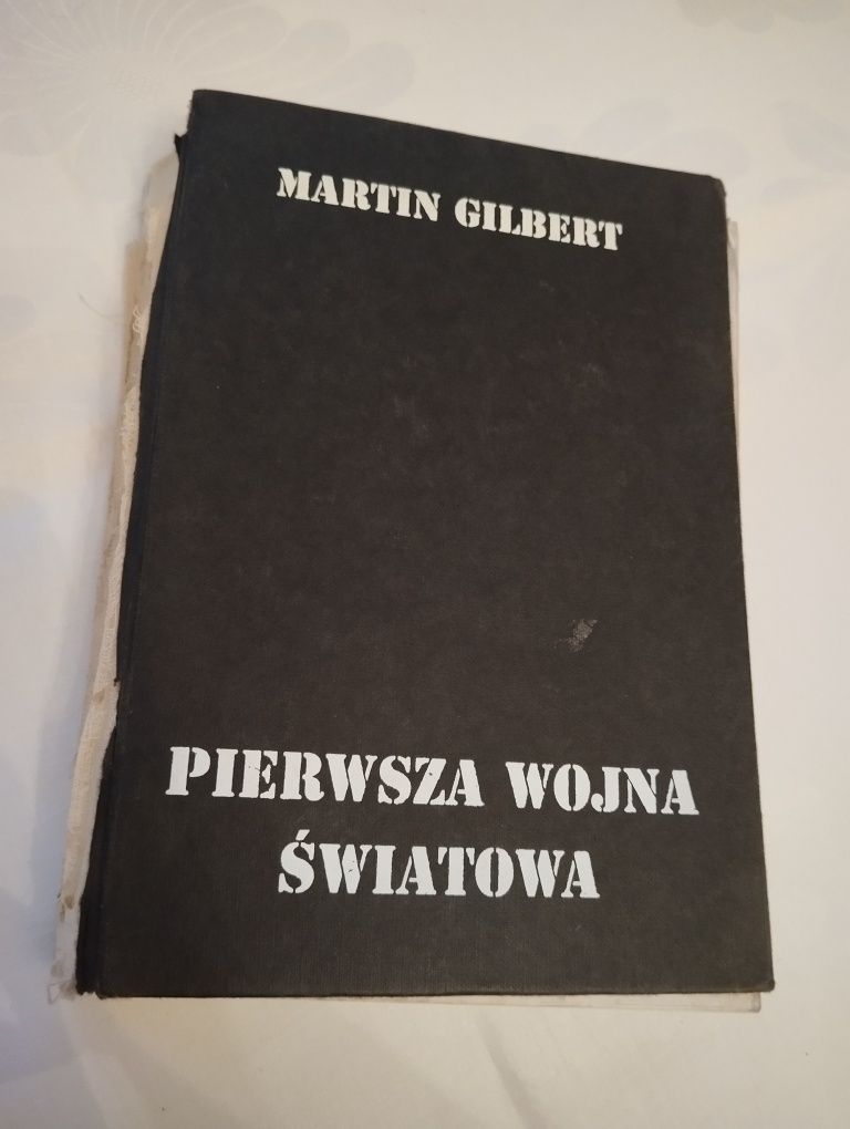 Martin Gilbert " Pierwsza Wojna Światowa"