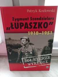 Zygmunt Szendzielarz "Łupaszko" , Patryk Kozłowski.