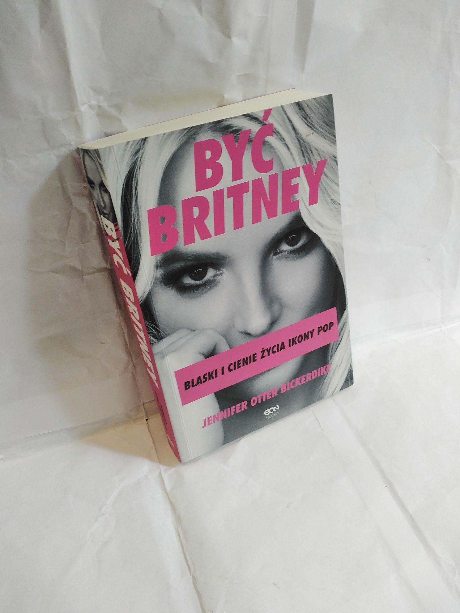 Być Britney - Jennifer Otter Bickerdike